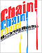 Chain! Chain! Chain!